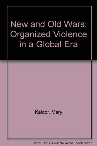 New and old wars : organized violence in a global era