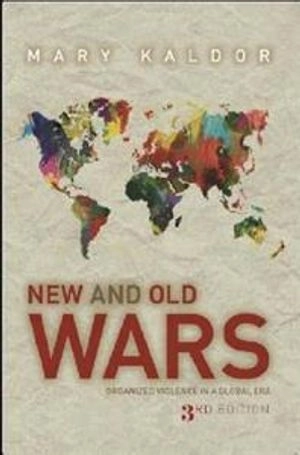 New and old wars : organized violence in a global era
