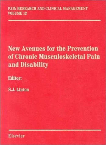 New avenues for the prevention of chronic musculoskeletal pain and disability; Steven James Linton; 2002