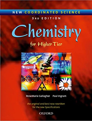 New Coordinated Science: Chemistry Students' Book: For Higher TierNew Coordinated Science; RoseMarie Gallagher, R. Gallagher, Paul Ingram; 2001