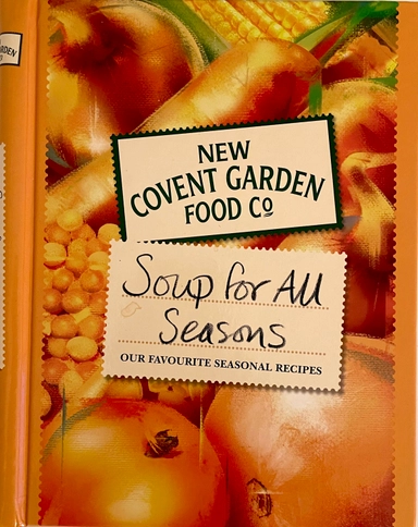 New Covent Garden Book of Soup for all Seasons; Sian Gist, Chas Walton; 2006