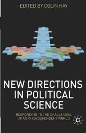 New directions in political science : responding to the challenges of an interdependent world