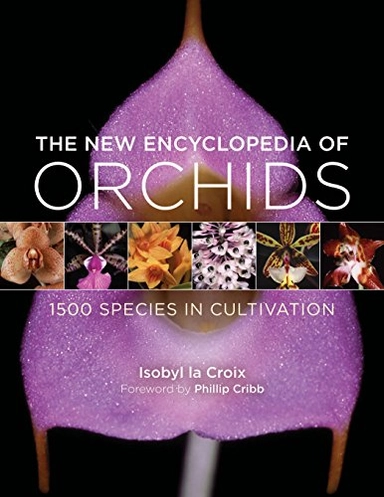 New encyclopedia of orchids. the; Isobyl La Croix; 2008