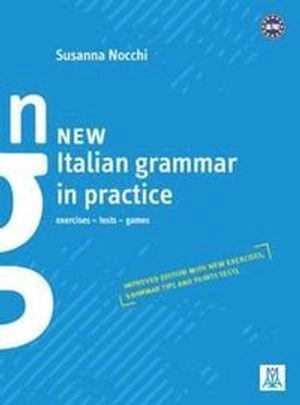 New Italian grammar in practice : exercises, tests, games; Susanna. Nocchi; 2015