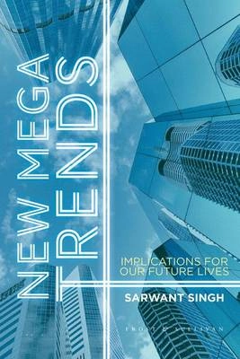 New mega trends [Elektronisk resurs] Implications for our future lives; S Singh, Sarwant Singh; 2012