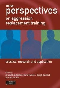 New Perspectives on Aggression Replacement Training: Practice, Research and