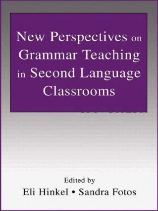 New perspectives on grammar teaching in second language classrooms