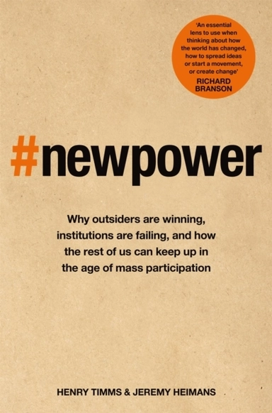 New Power; Jeremy Heimans, Henry Timms; 2019