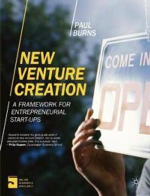 New venture creation : a framework for entrepreneurial start-ups