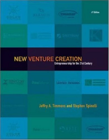 New venture creation : entrepreneurship for the 21st century; Jeffry A. Timmons; 2004