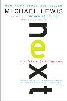 Next : the future just happened; Michael M. Lewis; 2002