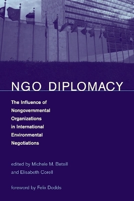 NGO diplomacy : the influence of nongovernmental organizations in international environmental negotiations; Michele Merrill Betsill, Elisabeth Corell; 2008