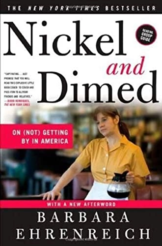 Nickel and Dimed: On (Not) Getting By in America; Barbara Ehrenreich; 2008
