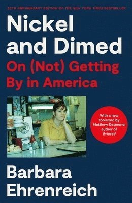 Nickel and dimed : on (not) getting by in America