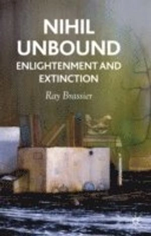 Nihil unbound : enlightenment and extinction; Ray. Brassier; 2007