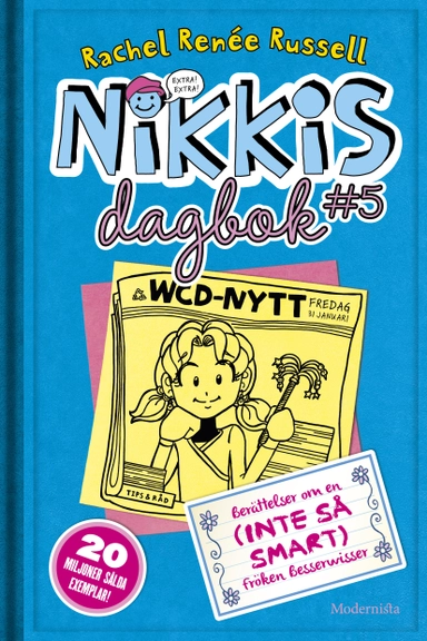 Nikkis dagbok #5 : berättelser om en (inte så smart) fröken besserwisser; Rachel Renée Russell; 2015