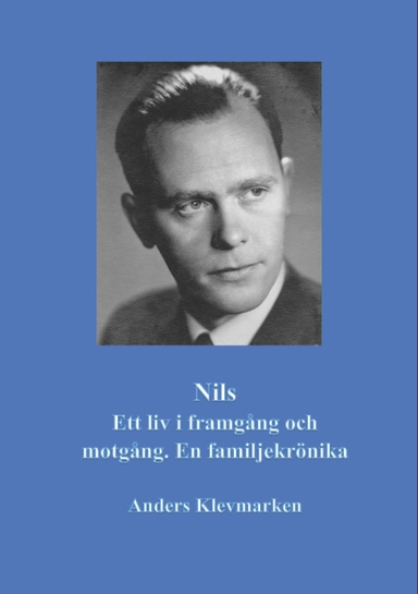 Nils Ett liv i framgång och motgång. En familjekrönika