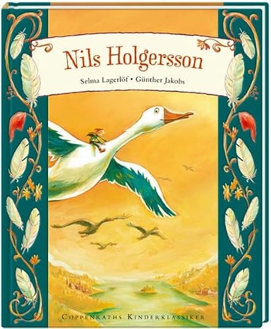 Nils Holgersson; Selma Lagerlöf, Günther Jakobs, Heidemarie Brosche, Christian Brosche; 2014