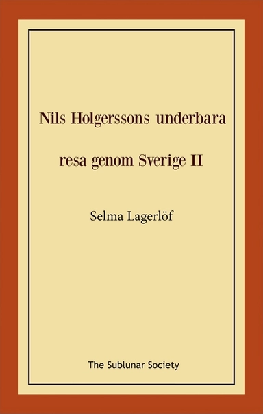 Nils Holgerssons underbara resa genom Sverige II; Selma Lagerlöf; 2019