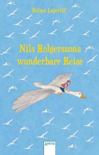 Nils Holgerssons wunderbare Reise; Selma Lagerlöf, Friedrich Stephan; 2017