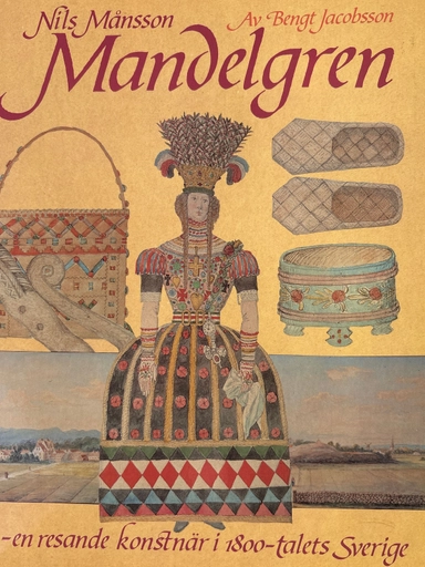 Nils Månsson Mandelgren : en resande konstnär i 1800-talets Sverige