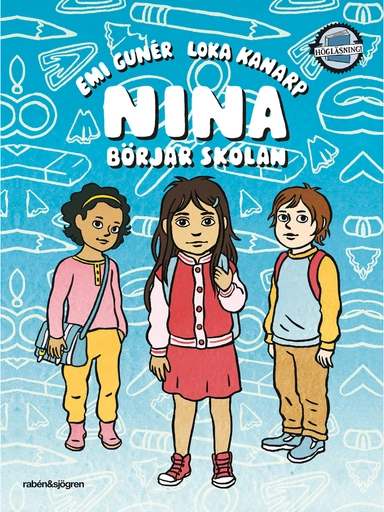 Nina börjar skolan; Emi Gunér, Loka Kanarp; 2016
