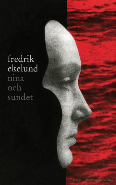 Nina och sundet; Fredrik Ekelund; 2016