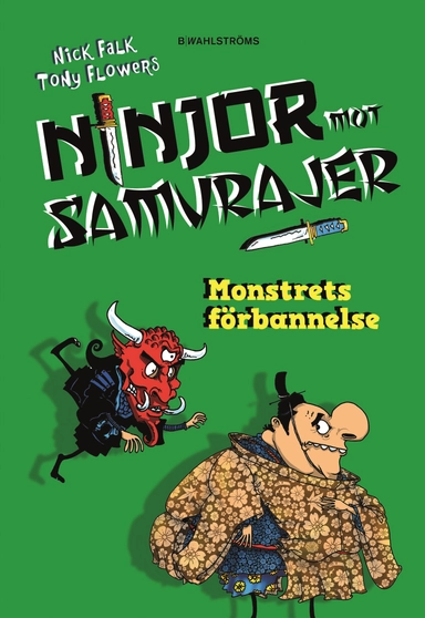Ninjor mot samurajer. Monstrets förbannelse; Nick Falk; 2017