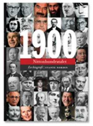 Nittonhundratalet : en biografi : makter, människor och idéer under ett århundrade