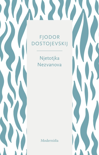 Njetotjka Nezvanova; Fjodor Dostojevskij; 2025