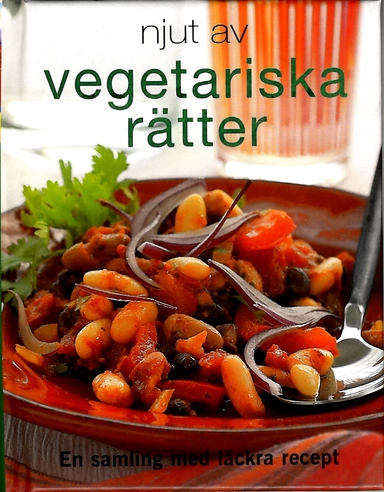 Njut av vegetarisk mat; Ing-Marie Höök-Skärham; 2012