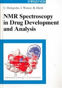 NMR Spectroscopy in Drug Development and Analysis; Ulrike Holzgrabe; 1999