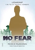 No Fear : ledarskap i en tid av digitala cowboys