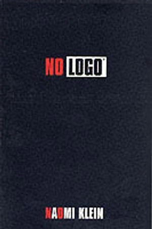 No Logo; Naomi Klein; 2001