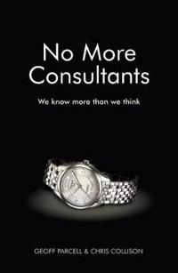 No More Consultants: We know more than we think