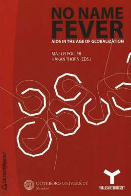 No name fever : AIDS in the age of globalization