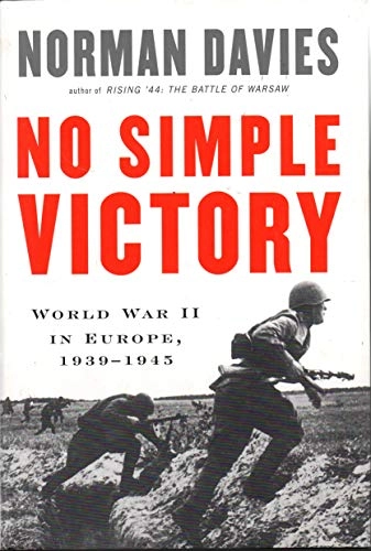 No simple victory : World War II in Europe, 1939-1945