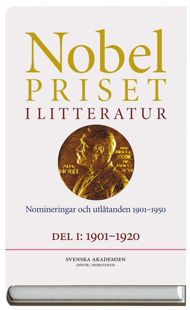 Nobelpriset i litteratur. Del I och II : Nomineringar och utlåtanden 1901-1950; Bo Svensén; 2001