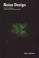 Noise Design : architectural modelling and the aesthetics of urban acoustic space