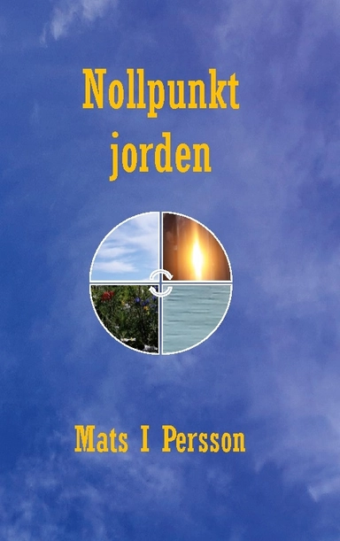 Nollpunkt jorden; Mats I. Persson; 2023