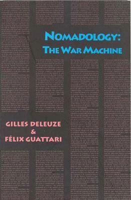 Nomadology : the war machine; Gilles Deleuze; 1986