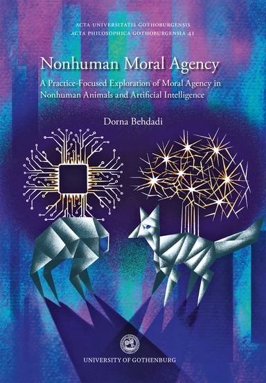 Nonhuman moral agency : a practice-focused exploration of moral agency in nonhuman animals and artificial intelligence