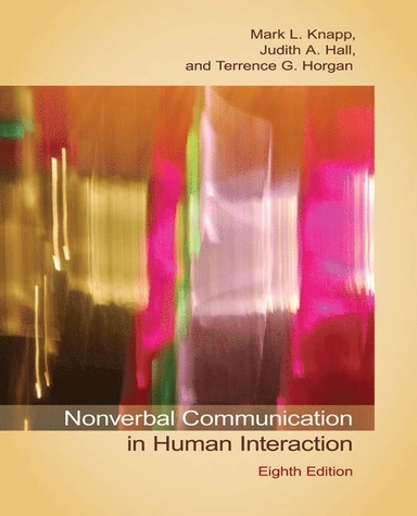 Nonverbal communication in human interaction; Mark L. Knapp; 2014