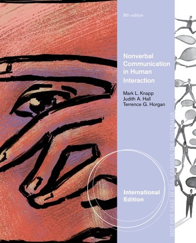 Nonverbal communication in human interaction; Mark L. Knapp; 2014