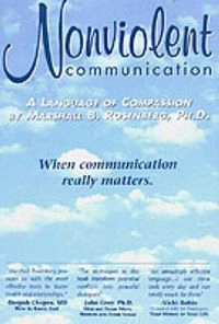 Nonviolent communication : a language of compassion; Marshall B. Rosenberg; 1999