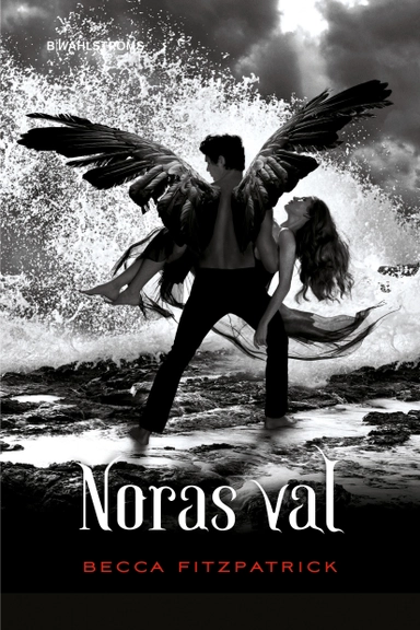 Noras val; Becca Fitzpatrick; 2012