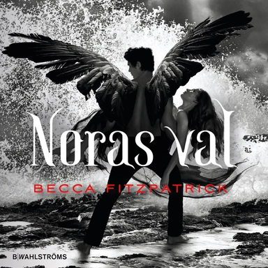 Noras val; Becca Fitzpatrick; 2013