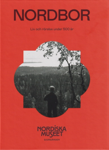 Nordbor : liv och rörelse under 500 år