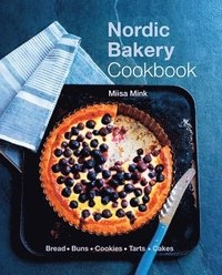 Nordic Bakery Cookbook; Miisa Mink; 2013