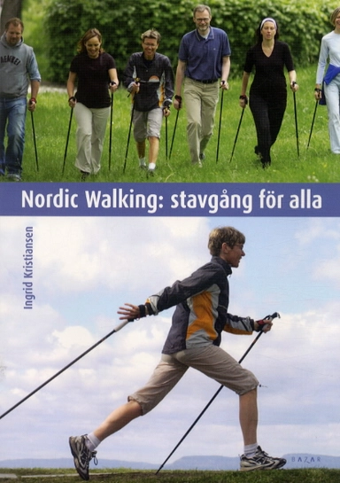 Nordic Walking: Stavgång för alla; Ingrid Kristiansen; 2003